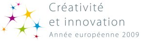 Cr&eacute;ativit&eacute; et innovation : Ann&eacute;e europ&eacute;enne 2009